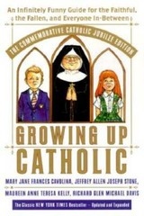 Growing Up Catholic: The Millennium Edition: An Infinitely Funny Guide fo – GOOD