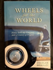 2003 „Wheels For The World: Henry Ford, His Company…“ Hardcover Book! Brinkley