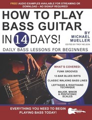 How to Play Bass Guitar in 14 Days: Daily Bass Lessons for Beginners (Play M…