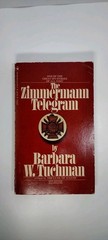 THE ZIMMERMANN TELEGRAM Barbara Tuchman HC Illus. 1971 edition vgc Macmillan
