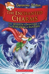 Geronimo Stilton and the Kingdom of Fantasy #7: The Enchanted Charms – VERY GOOD