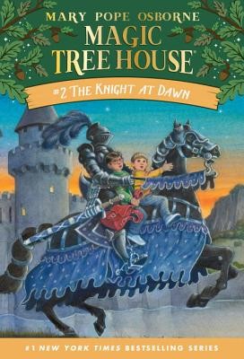 The Knight at Dawn (Magic Tree House, No. 2) by Mary Pope Osborne