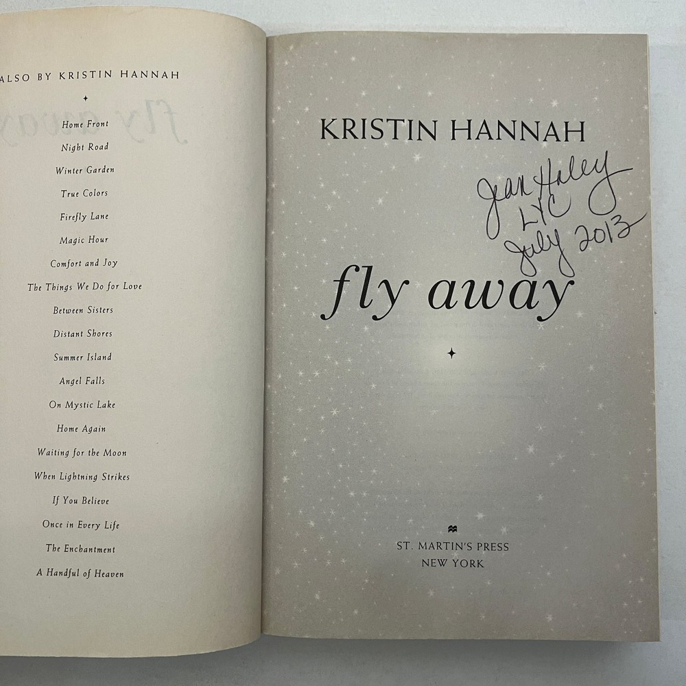 Fly Away Kristin Hannah SIGNED St Martin’s Press 2013 HCDJ Family Heartwarming