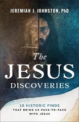 The Jesus Discoveries: 10 Historic …, Johnston, Jerem
