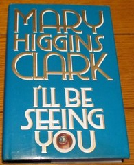 1993 I’ll Be Seeing You“ SIGNED COPY by Mary Higgins Clark H/C D/J 317 Pages