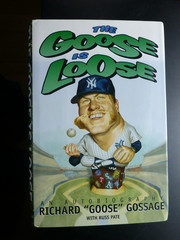 Goose Gossage Signed First Edition Book „The Goose is Loose“ with COA