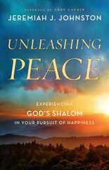 Unleashing Peace by Jeremiah J Johnston: New
