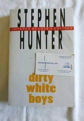 Uncorrected Proof Dirty White Boys by Stephen Hunter