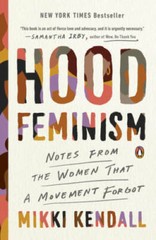 Hood Feminism: Notes from the Women That a Movement Forgot – Paperback – GOOD