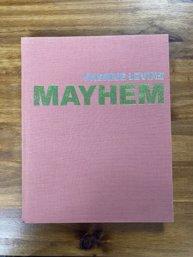 Sherrie Levine Mayhem First 1st Edition Hardcover Whitney Museum 2012