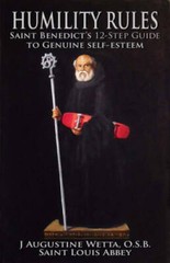 Humility Rules: Saint Benedict’s Twelve-Step Guide to Genuine Self-Esteem – GOOD