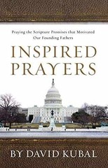 Inspired Prayers: Praying the Scriptures – Paperback, by Kubal David – Very Good