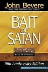 The Bait of Satan: Living Free From the Deadly Trap of Offense by John Bevere