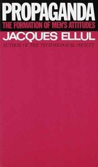 Propaganda: The Formation of Men’s – Paperback, by Ellul Jacques – Very Good
