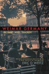 Weimar Germany: Promise and Tragedy, Weimar Centennial Edition – VERY GOOD