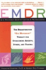 EMDR : The Breakthrough „Eye Movement“ Therapy for Overcoming Anx