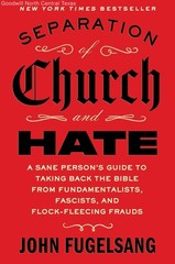 Separation of Church and Hate: A Sane Person’s Guide to Taking Back the Bible…