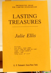 RARE ? UNCORRECTED PROOF OF „LASTING TREASURES“ BY JULIE ELLIS-1993-448 PAGES KB
