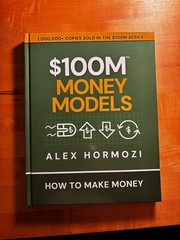 $100M Money Models (Hardcover) Book by Alex Hormozi
