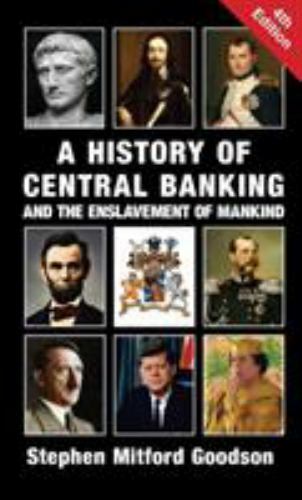 History of Central Banking and Enslavement Mankind HARDCOVER BRAND NEW