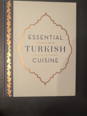 ESSENTIAL TURKISH CUISINE by Engin Akin 2015 Hardcover 272 Pages