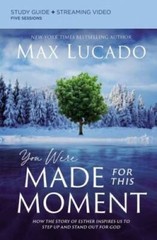 You Were Made for This Moment Study Guide plus Streaming Video: How – VERY GOOD