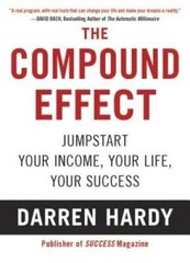 The Compound Effect – Paperback By Hardy, Darren – VERY GOOD
