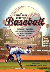 The Comic Book Story of Baseball: The Heroes, Hustlers, and History- – VERY GOOD