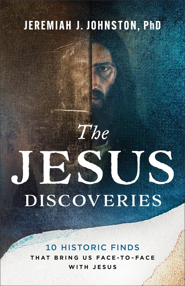 The Jesus Discoveries: 10 Historic Finds That Bring Us Face-to-Face with…