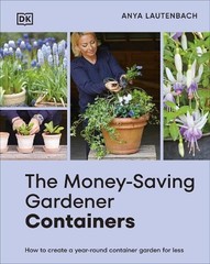Anya Lautenbach The Money-Saving Gardener Containers (Hardback)