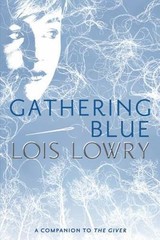 Gathering Blue (Giver Quartet) – Hardcover By Lowry, Lois – GOOD