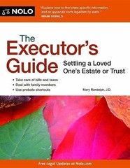 Executor’s Guide Settling a Loved One’s Estate or Trust by Mary Randolph (2014)