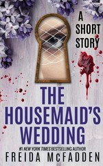 The Housemaid’S Wedding: a Short Story Paperback by Freida McFadden