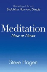 Meditation Now or Never: A Practical Guide to- 0061143294, paperback, Hagen, new