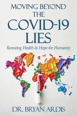 PERFECT BOOK GIFT FOR CHRISTMAS_“Moving Beyond the Covid-19 Lie“