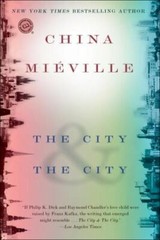 The City & the City: A Novel by China Mieville (034549752X) Paperback