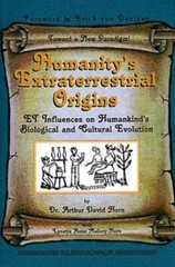 Humanity’s Extraterrestrial Origins: Et Influences on Humankind’s Biological and