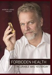 Forbidden Health: incurable was yesterday by Andreas Ludwig Kalcker Paperback