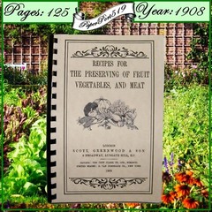 1908 Recipes For The Preserving Of Fruit, Vegetables And Meat Vintage Cook Book