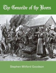 The Genocide of the Boers by Stephen Mitford Goodson: New