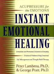 Instant Emotional Healing: Acupressure for the Emotions – Hardcover – ACCEPTABLE
