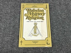 Babylon Mystery Religion: Ancient and Modern 1981 Edition by Ralph Woodrow