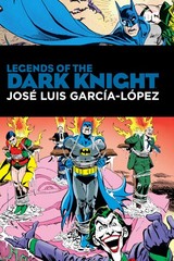 Legends of the Dark Knight: Jose Luis Garcia Lopez: HC – Hardcover (Batman)
