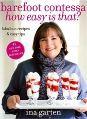 Barefoot Contessa, How Easy Is That?: Fabulous Recipes & Easy Tips – VERY GOOD
