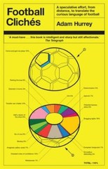 Football Clichés by Hurrey, Adam