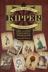 The Art of Kipper Reading: Decoding Powerful Messages, Kipper Cards, Divination