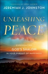 Unleashing Peace: Experiencing Gods Shalom in Your Pursuit of Happiness – GOOD