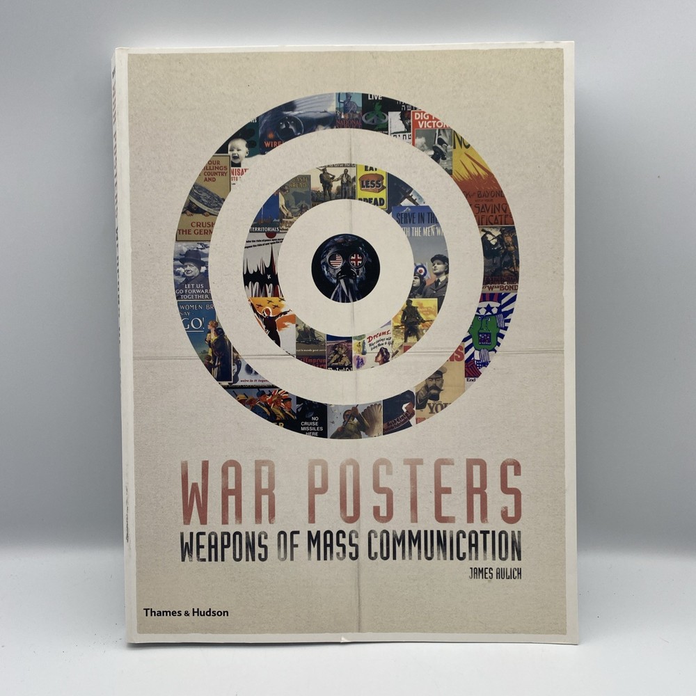 War Posters by James Aulich Weapon of Mass Communication 2011 Paperback Art Book