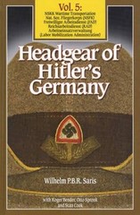 Headgear Hitlers Germany Vol 5 – WWII Collector Guide NSFK, NSKK, RAD, More
