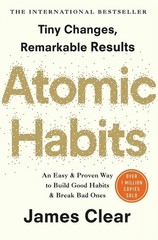Atomic Habits by James Clear Build Good Habits and Break Bad Ones (Paperback)